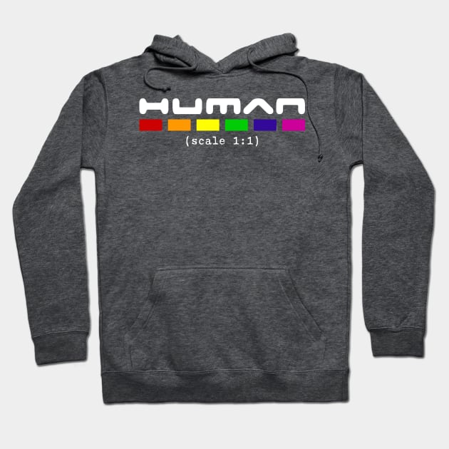 Human - Scale 1:1 & Pride Flag for Celebration of Diversity Rainbow LGBT Pride & Acceptance Hoodie by bystander